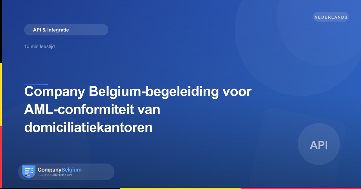 Company Belgium-begeleiding voor AML-conformiteit van domiciliatiekantoren
