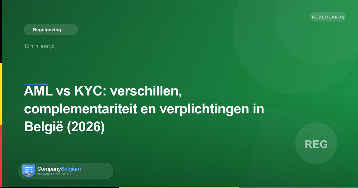 AML vs KYC: verschillen, complementariteit en verplichtingen in België (2026)