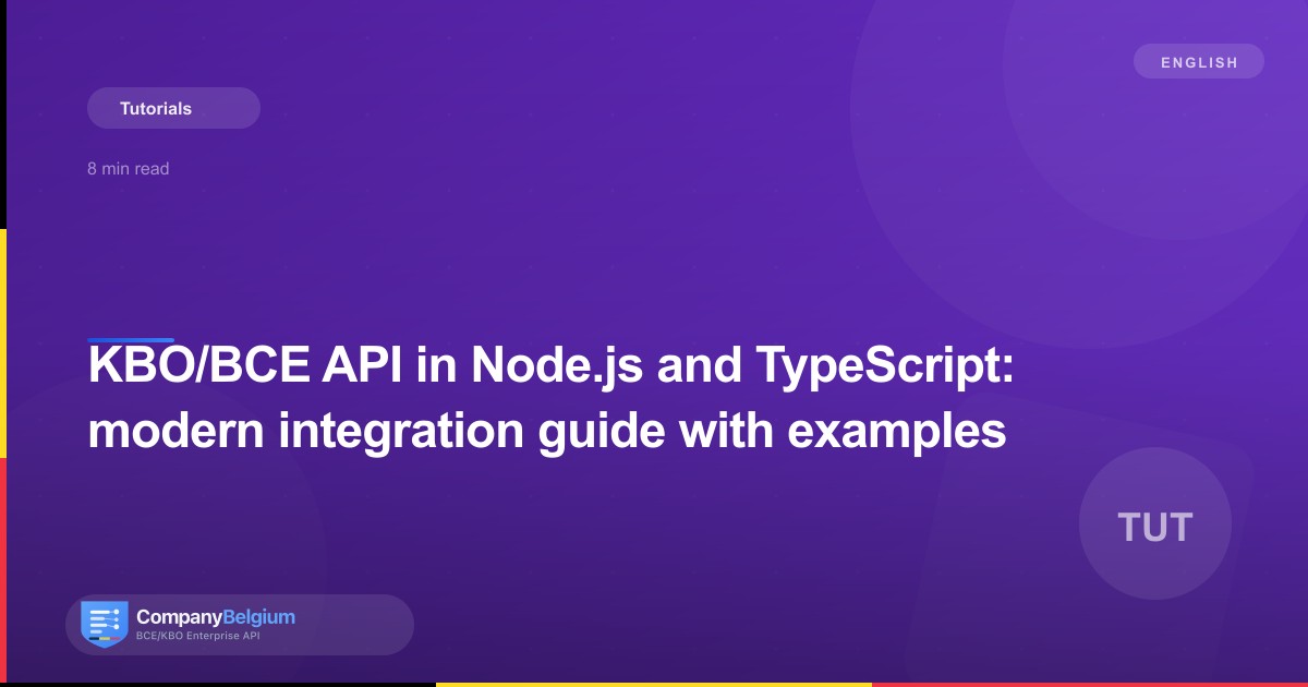 KBO/BCE API in Node.js and TypeScript: modern integration guide with examples