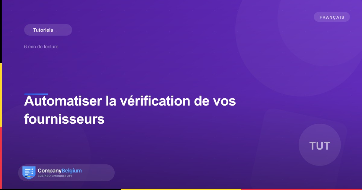 Automatiser la vérification de vos fournisseurs