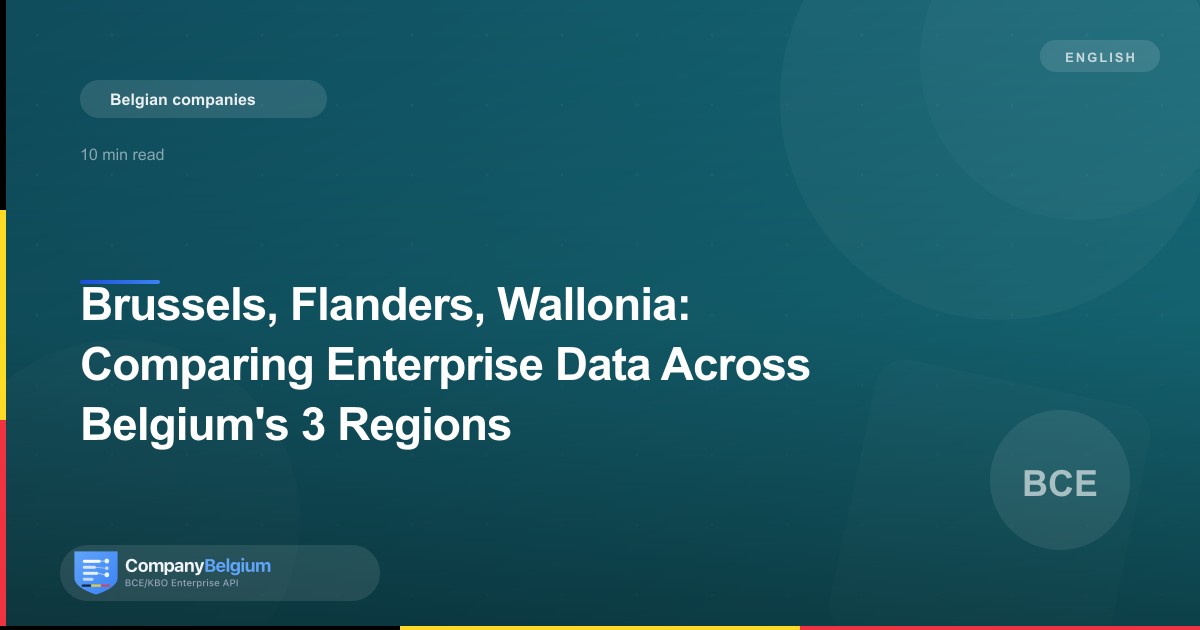 Brussels, Flanders, Wallonia: Comparing Enterprise Data Across Belgium's 3 Regions