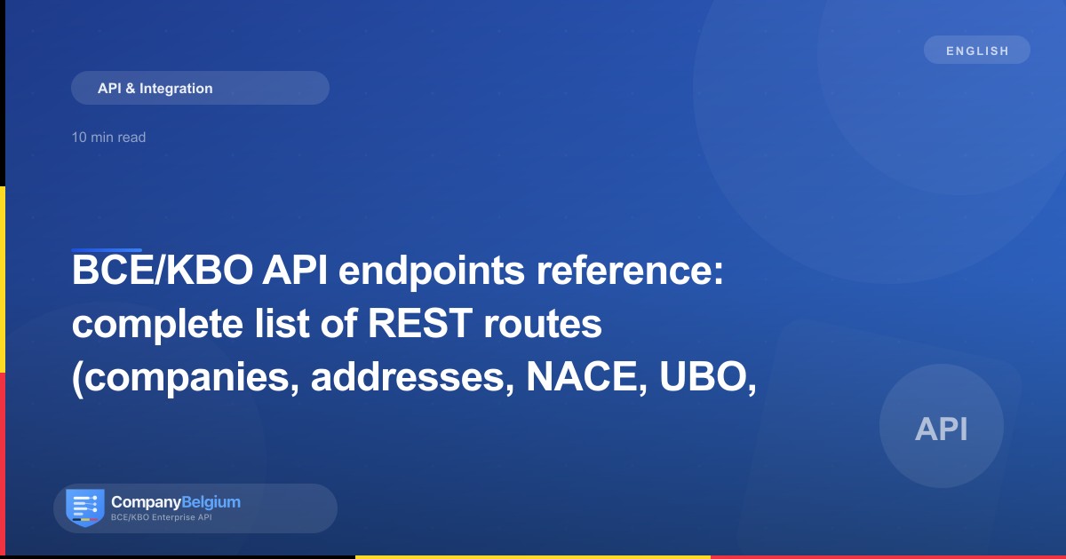 BCE/KBO API endpoints reference: complete list of REST routes (companies, addresses, NACE, UBO, establishments, Peppol)