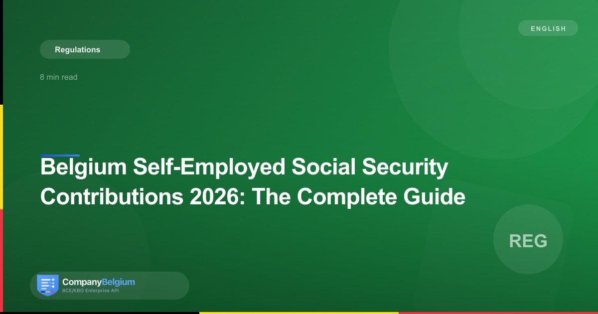 Belgium Self-Employed Social Security Contributions 2026: The Complete Guide