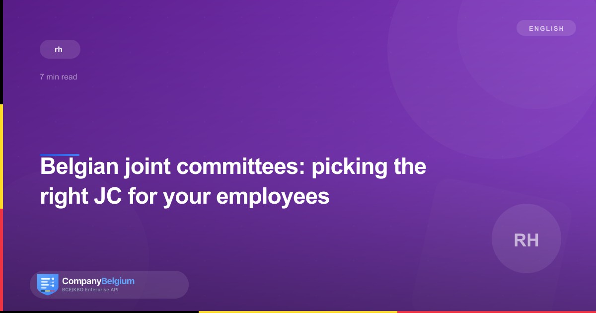 Belgian joint committees: picking the right JC for your employees