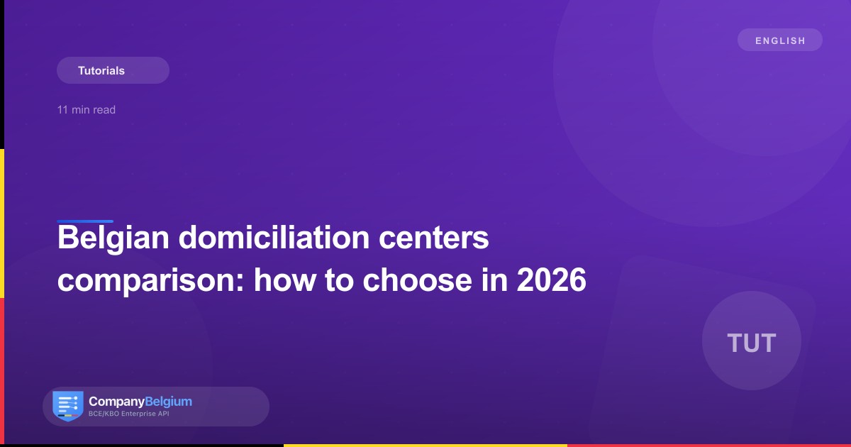 Belgian domiciliation centers comparison: how to choose in 2026