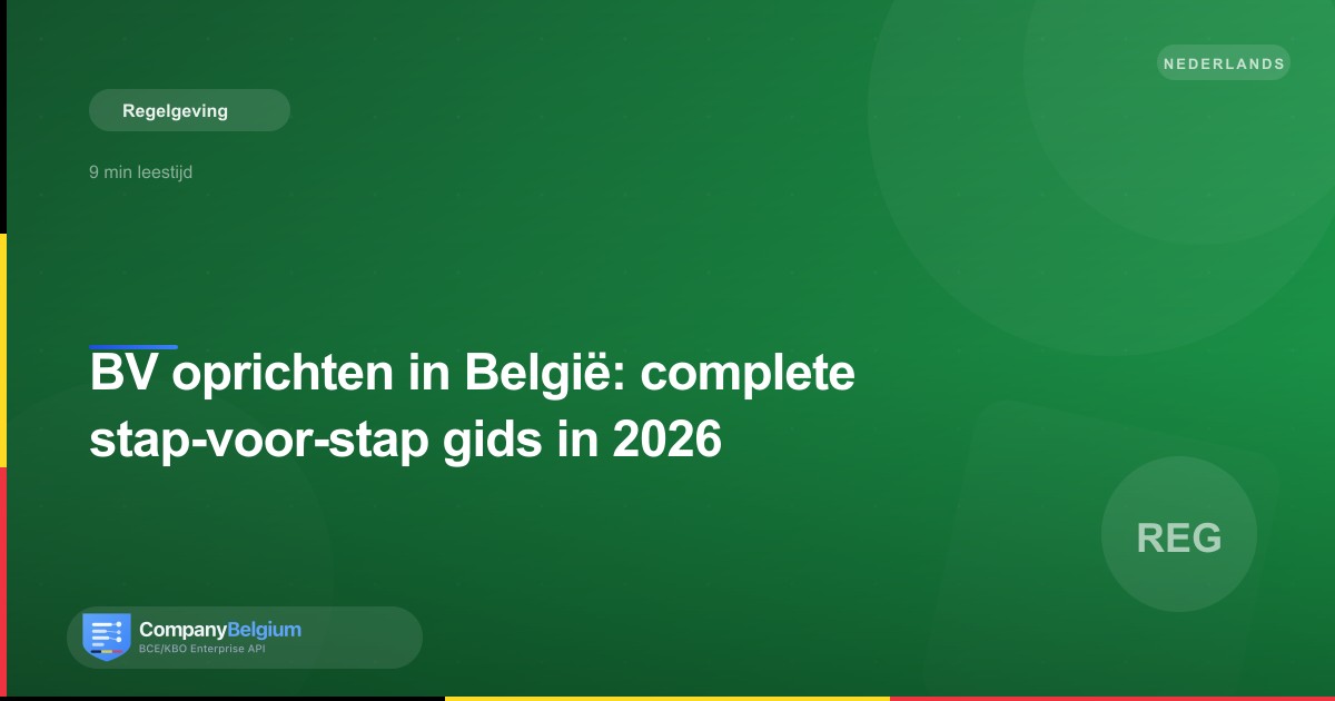 BV oprichten in België: complete stap-voor-stap gids in 2026