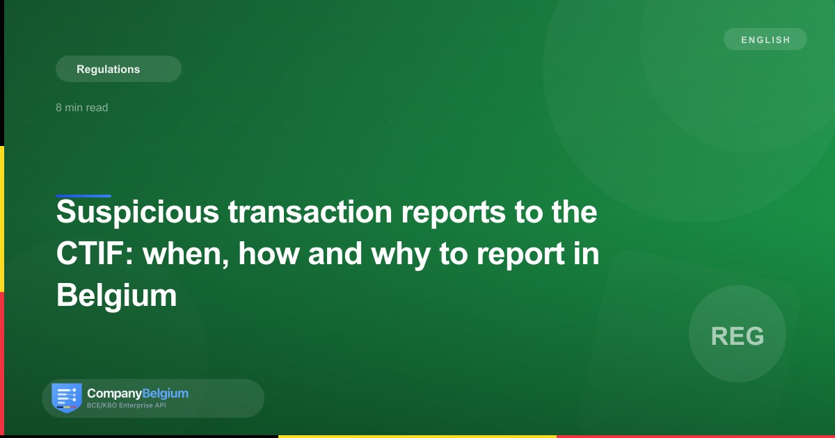 Suspicious transaction reports to the CTIF: when, how and why to report in Belgium