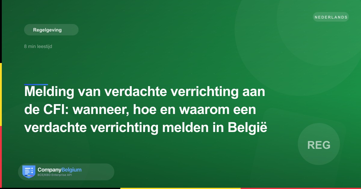 Melding van verdachte verrichting aan de CFI: wanneer, hoe en waarom een verdachte verrichting melden in België