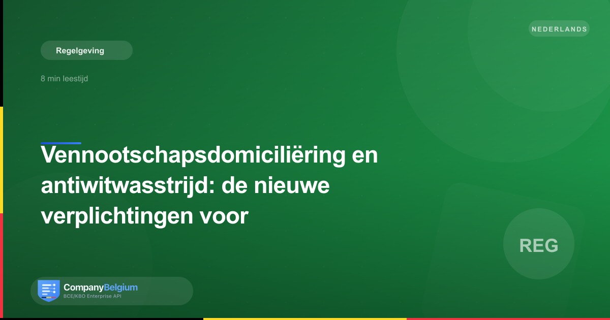 Vennootschapsdomiciliëring en antiwitwasstrijd: de nieuwe verplichtingen voor domiciliëringsbedrijven sinds 2024