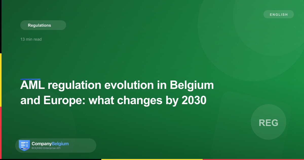AML regulation evolution in Belgium and Europe: what changes by 2030