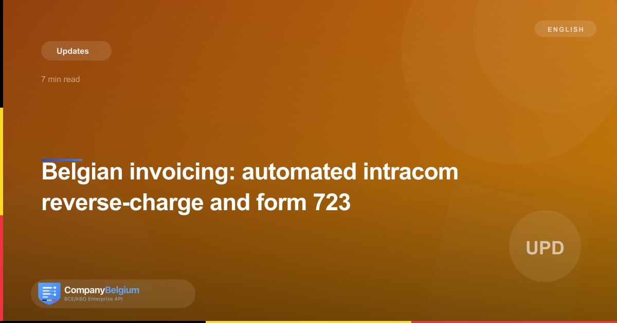 Belgian invoicing: automated intracom reverse-charge and form 723