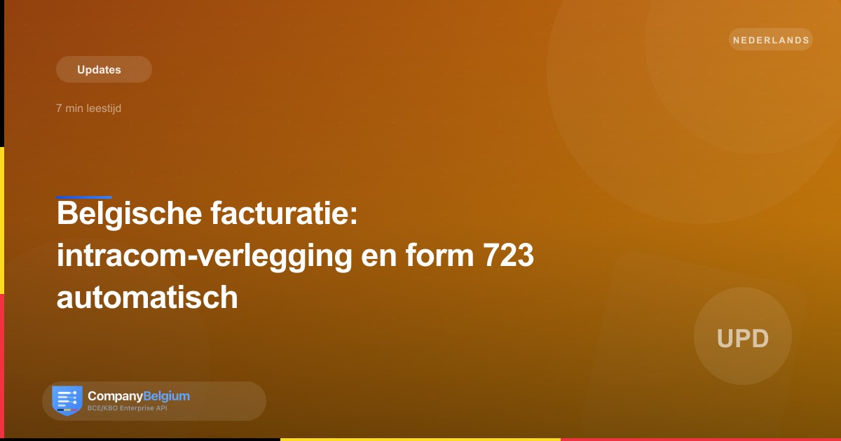Belgische facturatie: intracom-verlegging en form 723 automatisch