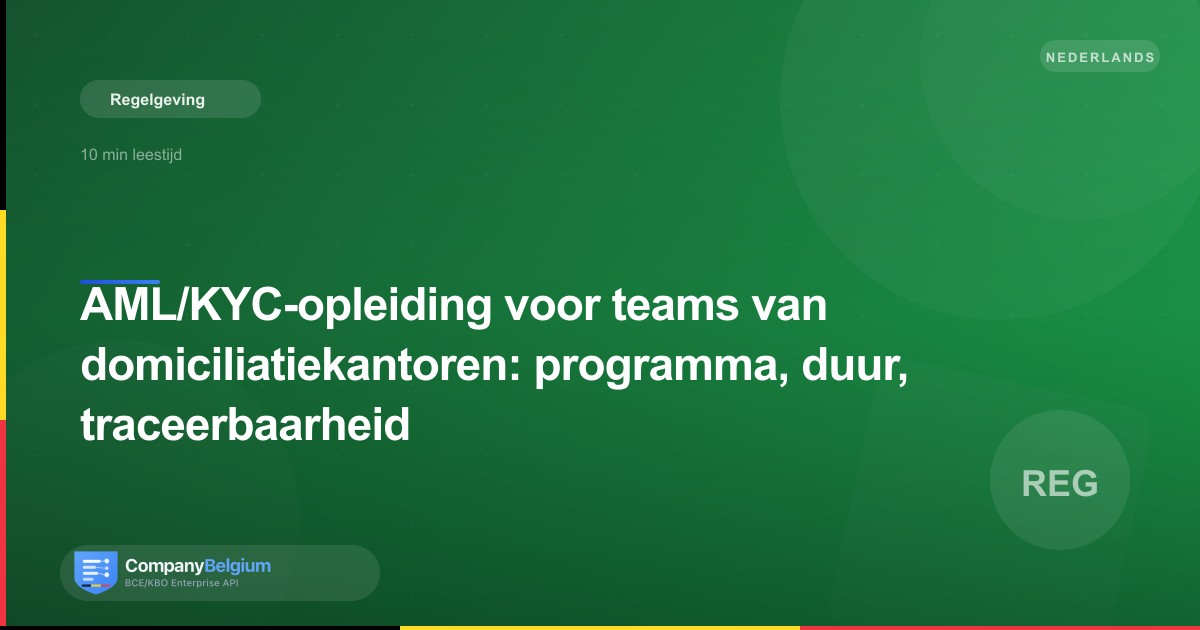 AML/KYC-opleiding voor teams van domiciliatiekantoren: programma, duur, traceerbaarheid