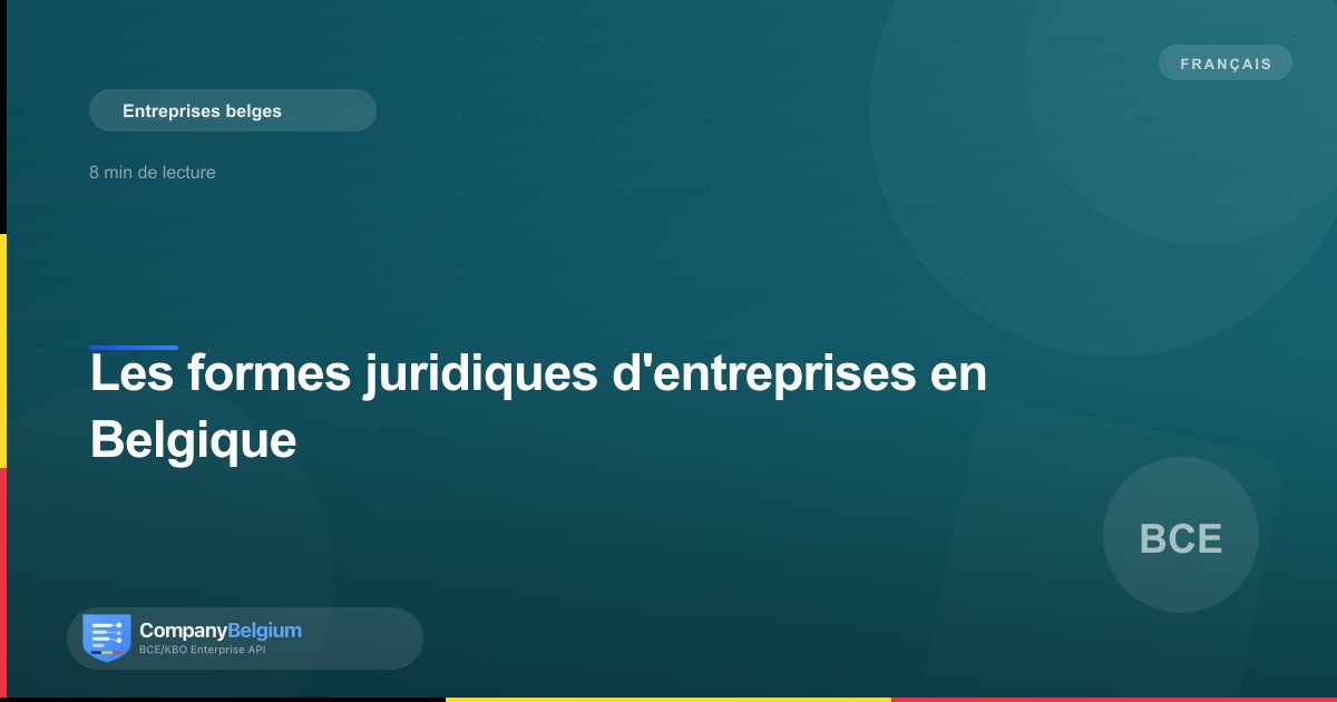 Les formes juridiques d'entreprises en Belgique