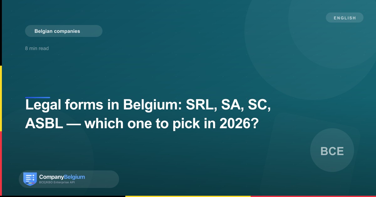Legal forms in Belgium: SRL, SA, SC, ASBL — which one to pick in 2026?