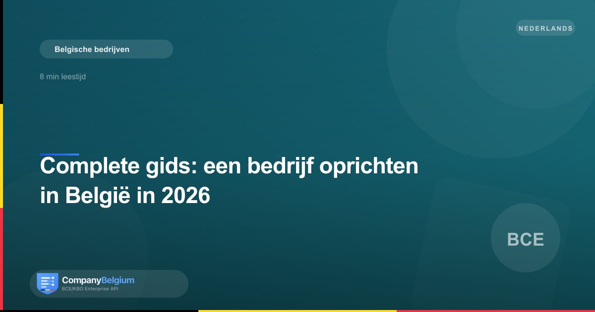 Complete gids: een bedrijf oprichten in België in 2026