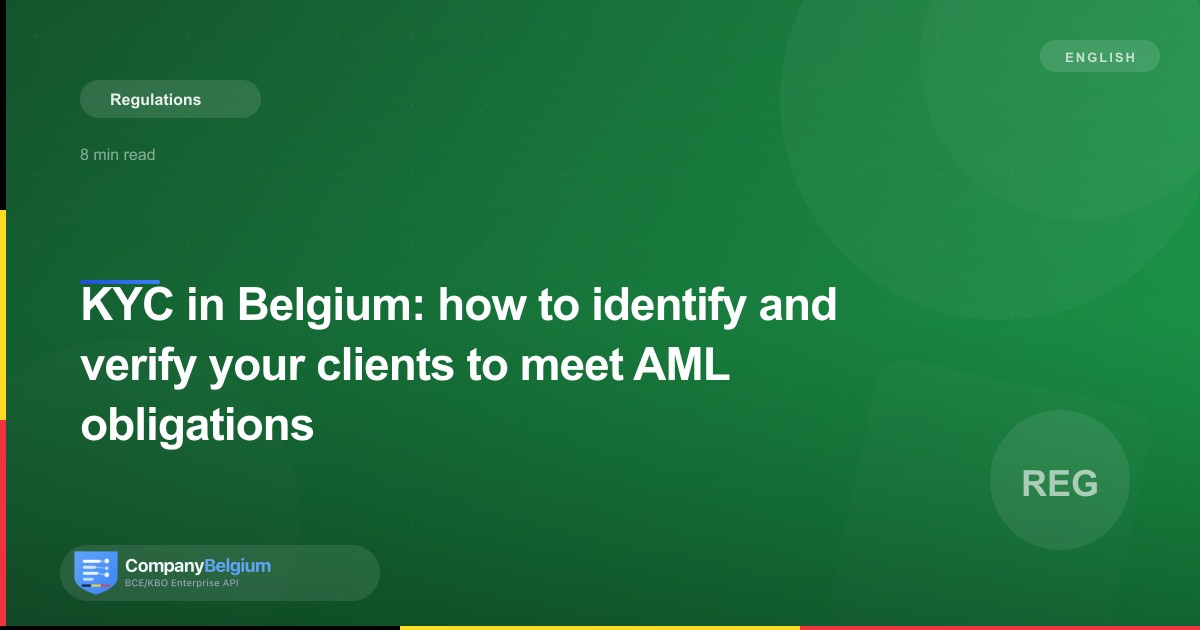 KYC in Belgium: how to identify and verify your clients to meet AML obligations