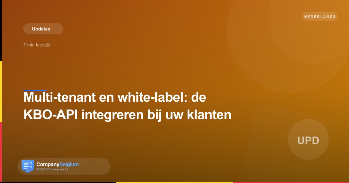 Multi-tenant en white-label: de KBO-API integreren bij uw klanten