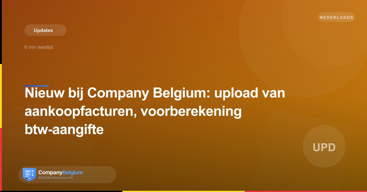 Nieuw bij Company Belgium: upload van aankoopfacturen, voorberekening btw-aangifte