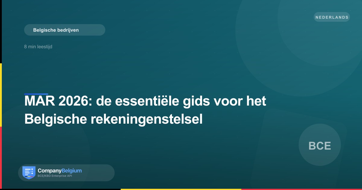MAR 2026: de essentiële gids voor het Belgische rekeningenstelsel