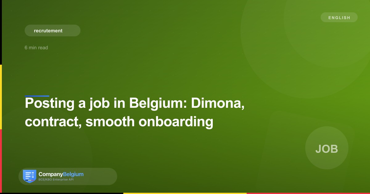 Posting a job in Belgium: Dimona, contract, smooth onboarding