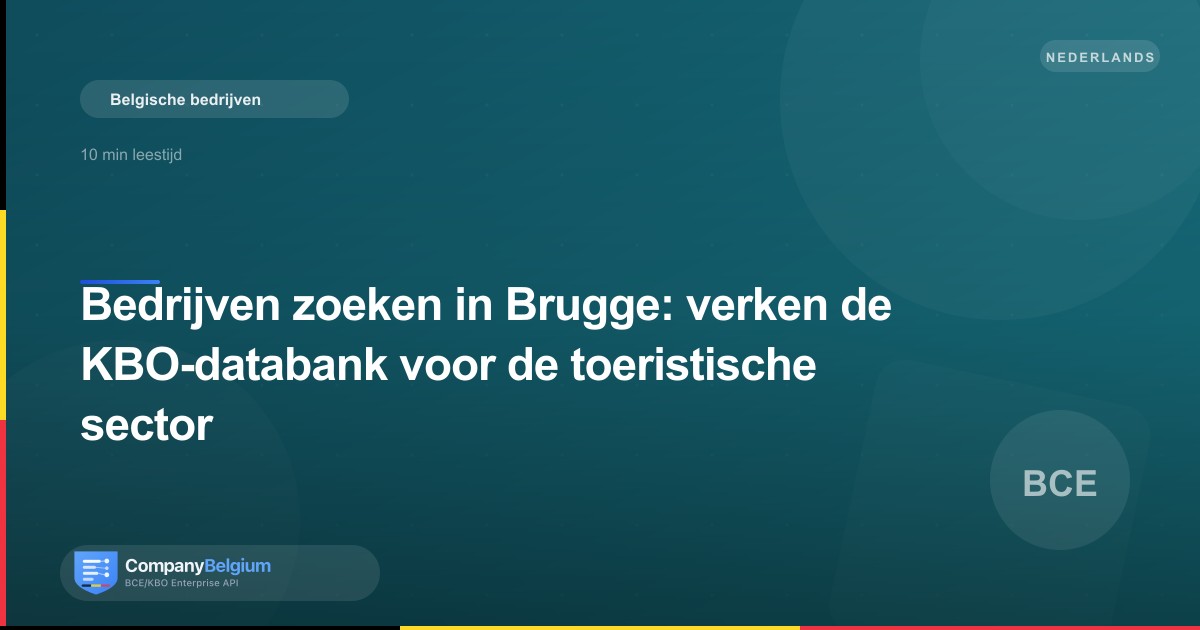 Bedrijven zoeken in Brugge: verken de KBO-databank voor de toeristische sector