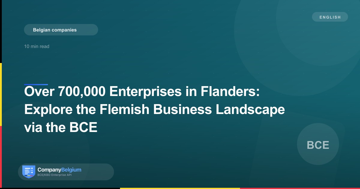 Over 700,000 Enterprises in Flanders: Explore the Flemish Business Landscape via the BCE