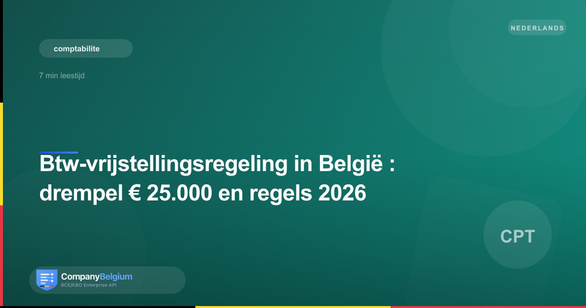 Btw-vrijstellingsregeling in België : drempel € 25.000 en regels 2026