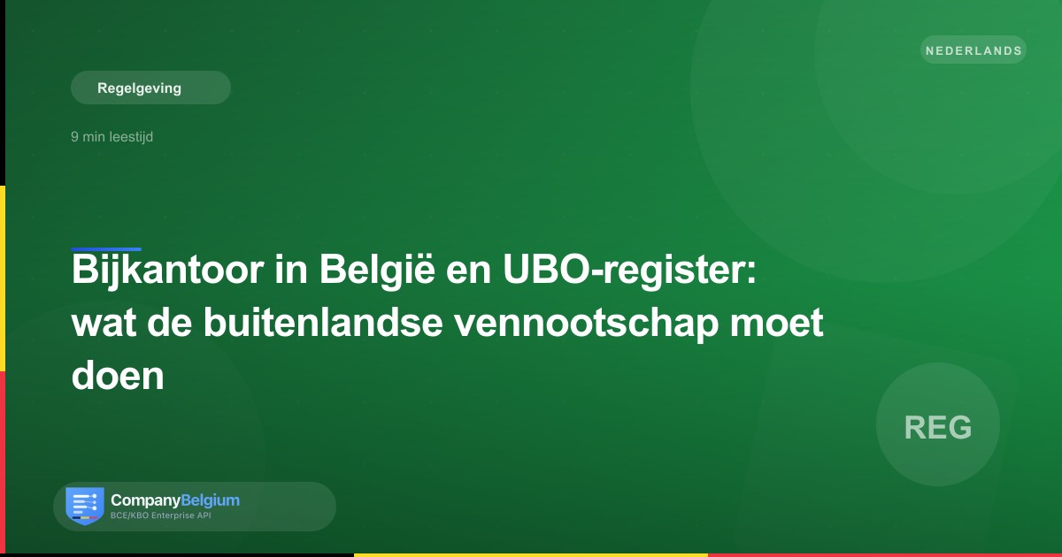 Bijkantoor in België en UBO-register: wat de buitenlandse vennootschap moet doen