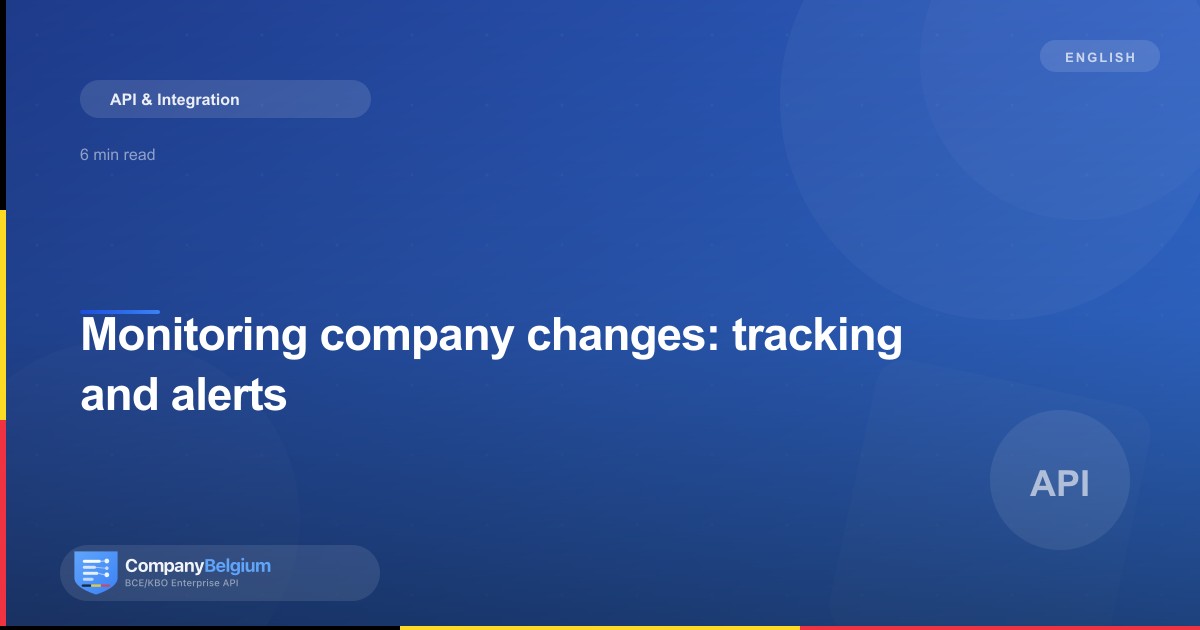 Monitoring company changes: tracking and alerts