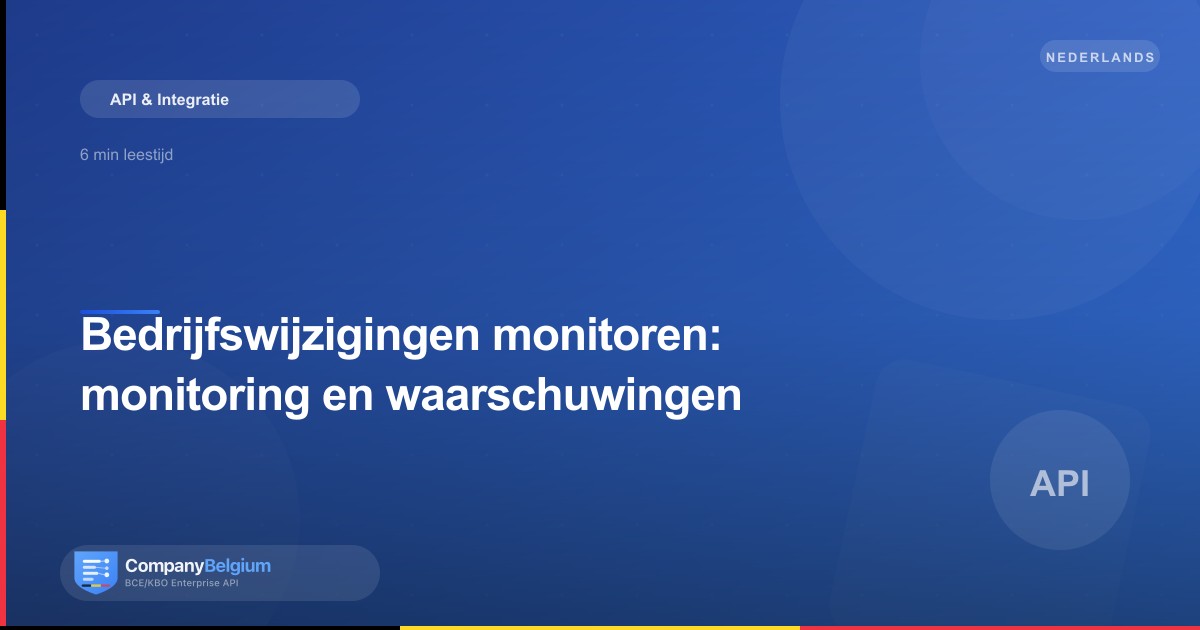 Bedrijfswijzigingen monitoren: monitoring en waarschuwingen