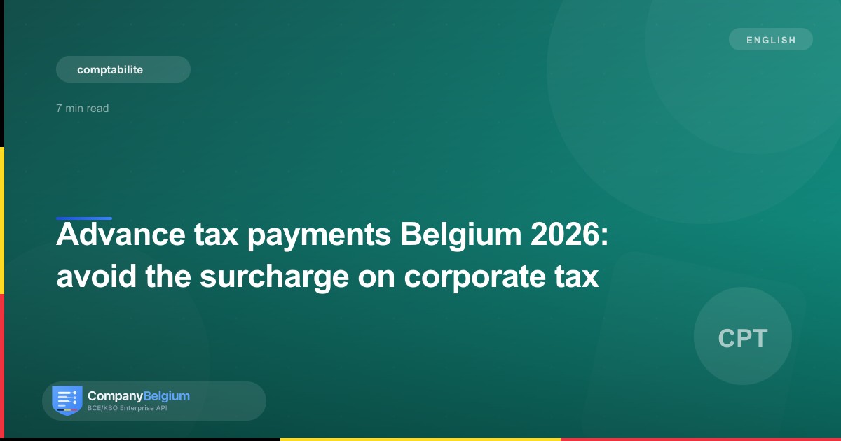 Advance tax payments Belgium 2026: avoid the surcharge on corporate tax